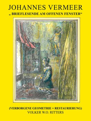 cover image of Johannes Vermeer--Brieflesende am offenen Fenster
